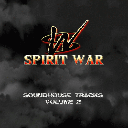 Spirit War : Soundhouse Tracks Volume 2